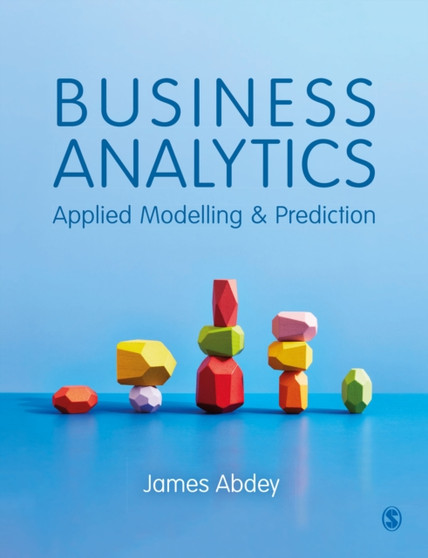 Business Analytics : Applied Modelling and Prediction