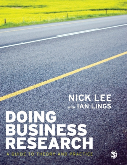 Doing Business Research : A Guide to Theory and Practice