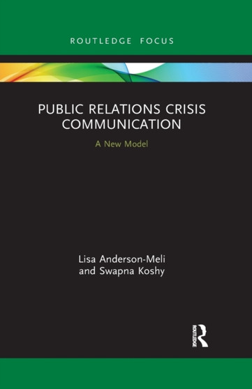 Public Relations Crisis Communication : A New Model