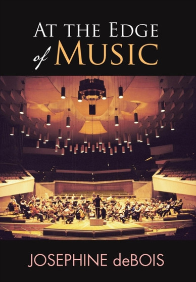 At the Edge of Music by Josephine Debois - Hardback