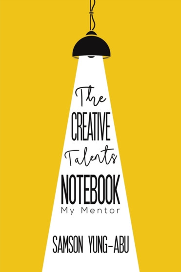 The Creative Talents Notebook : My Mentor