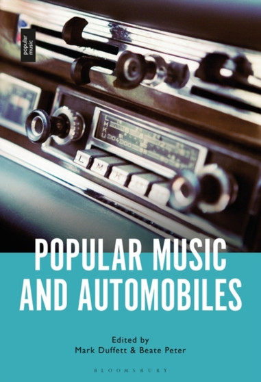 Popular Music and Automobiles by Dr.Mark Duffett - Paperback