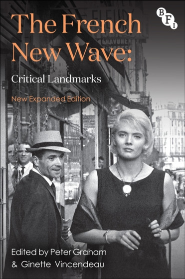 The French New Wave : Critical Landmarks by Peter Graham - Hardback