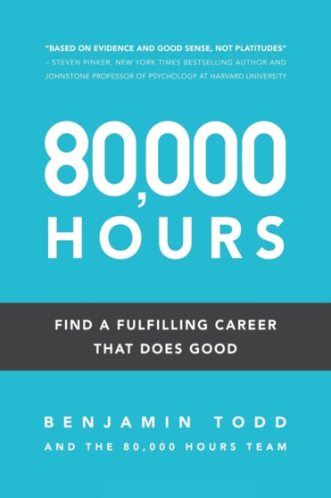 80,000 Hours : Find a Fulfilling Career That Does Good.