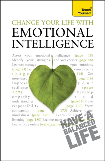Change Your Life With Emotional Intelligence : A psychological workbook to boost emotional awareness and transform relationships