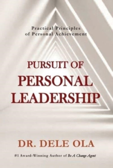 Pursuit of Personal Leadership : Practical Principles of Personal Achievement