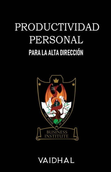 Productividad Personal : Para la Alta Direccion