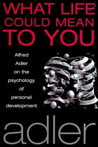 What Life Could Mean to You