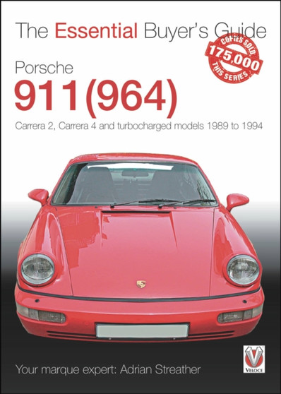 Porsche 911 (964) : Carrera 2, Carrera 4 and Turbocharged Models 1989 to 1994