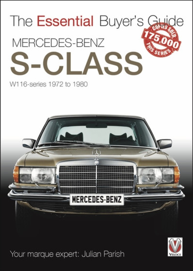 The Mercedes Benz S-Class 1972-1980 (W116) : Essential Buyers Guide