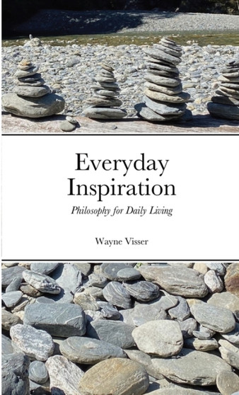 Everyday Inspiration : Philosophy for Daily Living