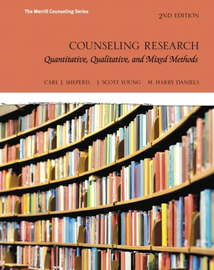Counseling Research : Quantitative, Qualitative, and Mixed Methods