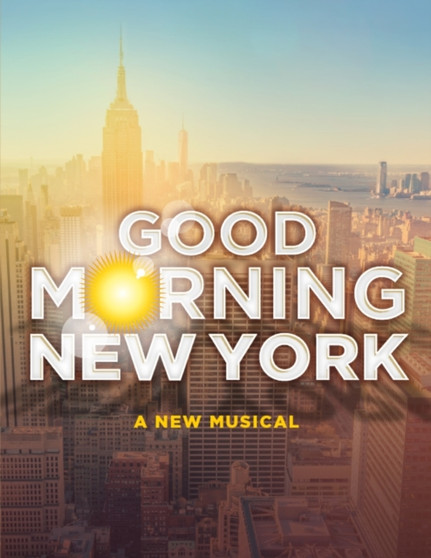 Good Morning New York : A New Musical - Piano/Vocal Selections by Jacklyn Thrapp - Paperback