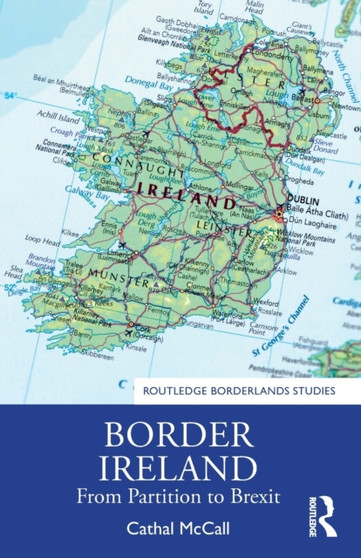 Border Ireland : From Partition to Brexit