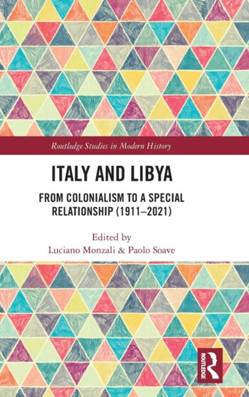 Italy and Libya : From Colonialism to a Special Relationship (1911???2021)