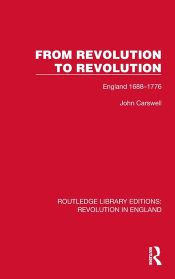 From Revolution to Revolution : England 1688-1776
