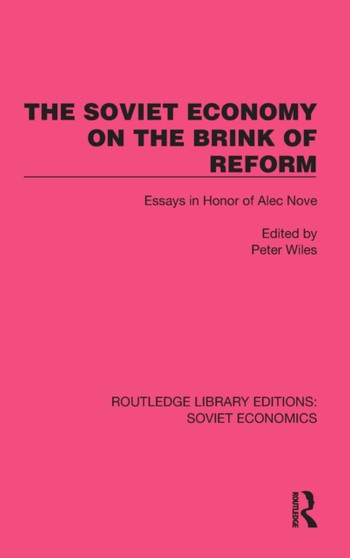 The Soviet Economy on the Brink of Reform : Essays in Honor of Alec Nove