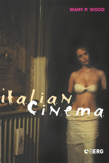 Italian Cinema by Mary Wood - Hardback