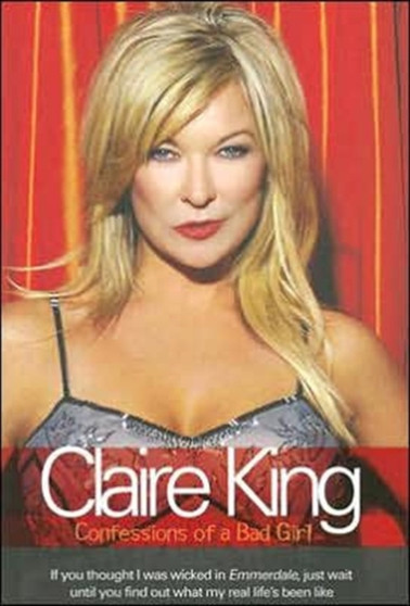 Claire King : Confessions of a Bad Girl by Claire King - Hardback