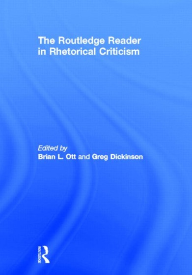 The Routledge Reader in Rhetorical Criticism