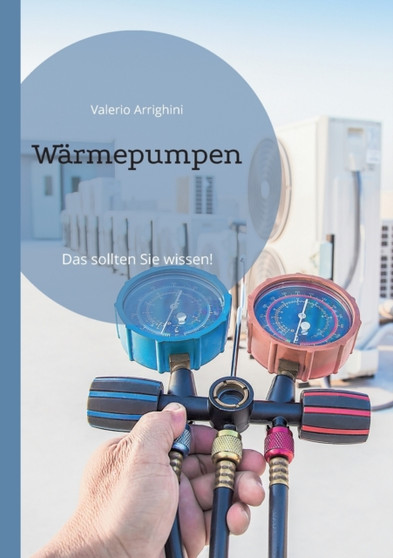 Warmepumpe : Das sollten Sie wissen