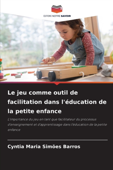 Le jeu comme outil de facilitation dans l'education de la petite enfance