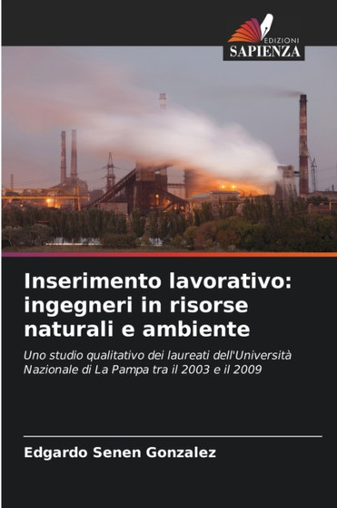 Inserimento lavorativo : ingegneri in risorse naturali e ambiente