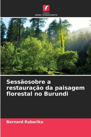 Sessaosobre a restauracao da paisagem florestal no Burundi