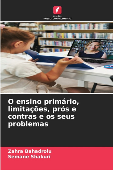 O ensino primario, limitacoes, pros e contras e os seus problemas