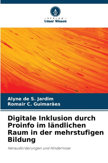 Digitale Inklusion durch Proinfo im landlichen Raum in der mehrstufigen Bildung