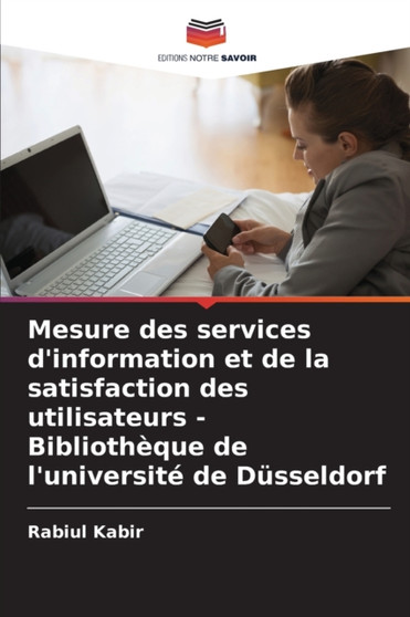 Mesure des services d'information et de la satisfaction des utilisateurs - Bibliotheque de l'universite de Dusseldorf