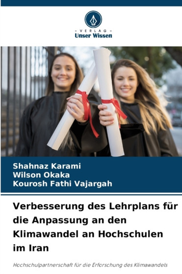 Verbesserung des Lehrplans fur die Anpassung an den Klimawandel an Hochschulen im Iran Verbesserung des Lehrplans fur die Anpassung an den Klimawandel an Hochschulen im Iran