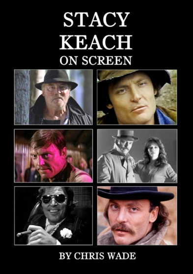 Stacy Keach On Screen by Chris Wade - Paperback