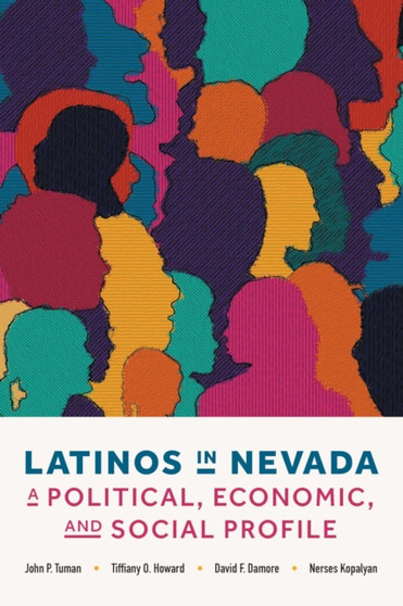 Latinos in Nevada : A Political, Economic, and Social Profile