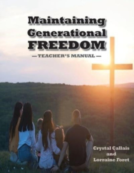 Maintaining Generational Freedom : Teacher's Manual