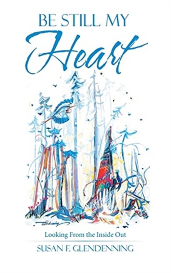 Be Still My Heart : Looking from the Inside Out