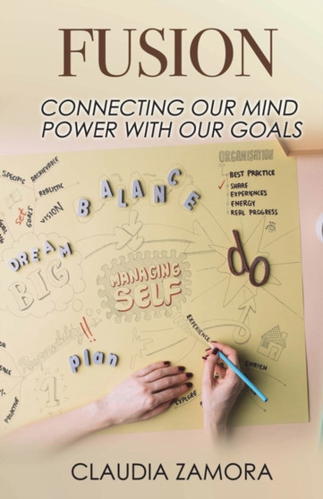 Fusion : Connecting our Mind Power with our Goals