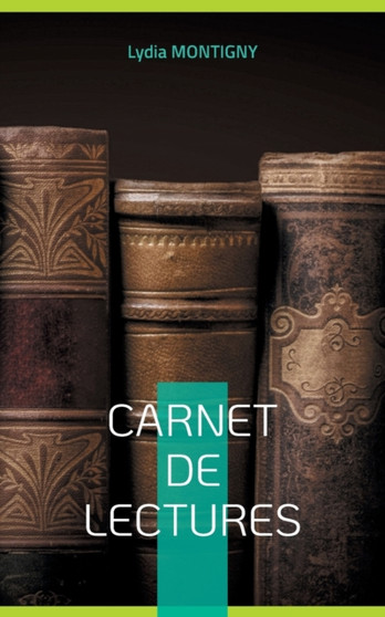 Carnet de Lectures : Votre Bibliographie