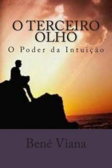 O Terceiro Olho : O Poder da Intuicao