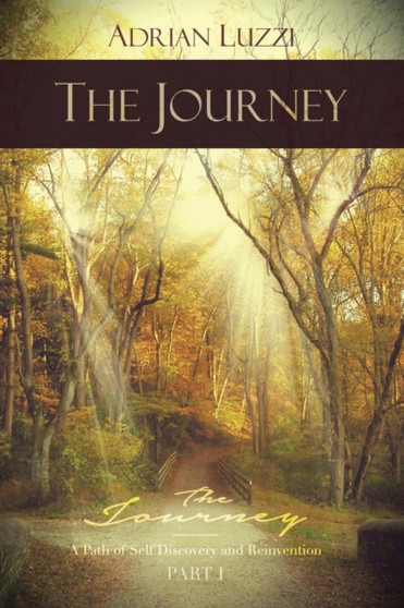 The Journey : A Path of Self-Discovery and Reinvention
