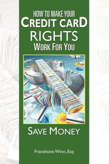 How to Make Your Credit Card Rights Work for You : Save Money How to Make Your Credit Card Rights Work for You : Save Money