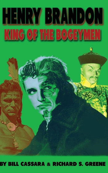 Henry Brandon : King of the Bogeymen (hardback) by Bill Cassara - Hardback