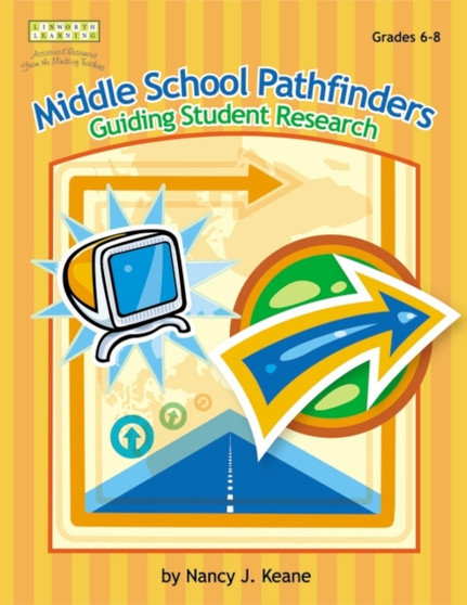 Middle School Pathfinders : Guiding Student Research