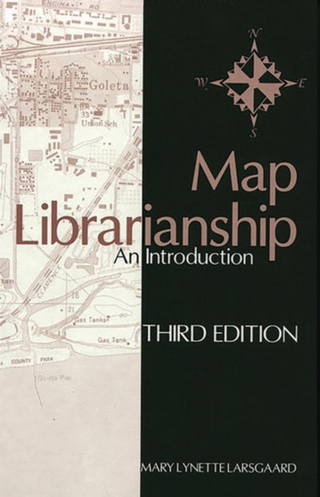 Map Librarianship : An Introduction