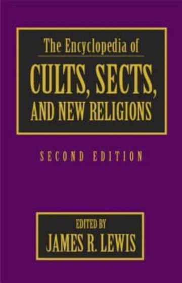 The Encyclopedia of Cults, Sects, and New Religions