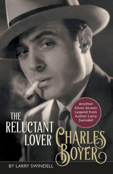 Charles Boyer : The Reluctant Lover by Larry Swindell - Paperback
