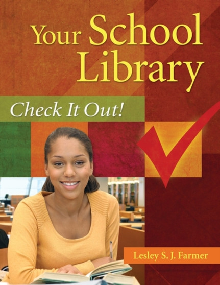 Your School Library : Check It Out!