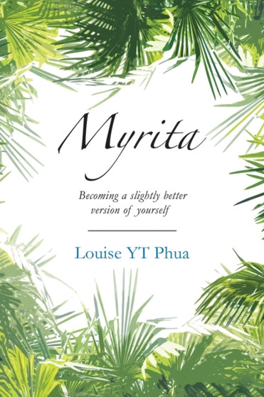 Myrita : Becoming a Slightly Better Version of Yourself