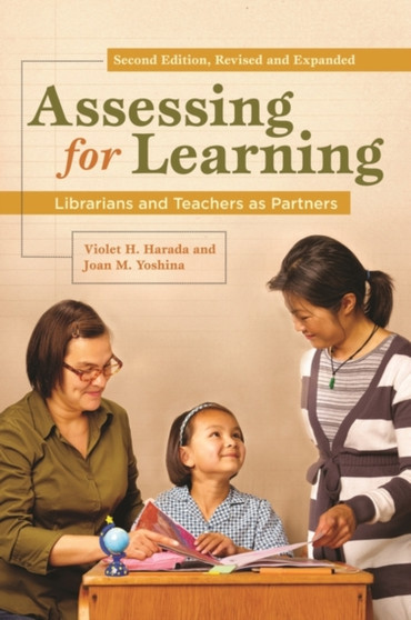 Assessing for Learning : Librarians and Teachers as Partners