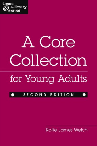 Core Collection for Young Adults : Teens at the Library Series